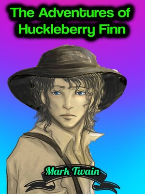 cover image of The Adventures of Huckleberry Finn--Mark Twain